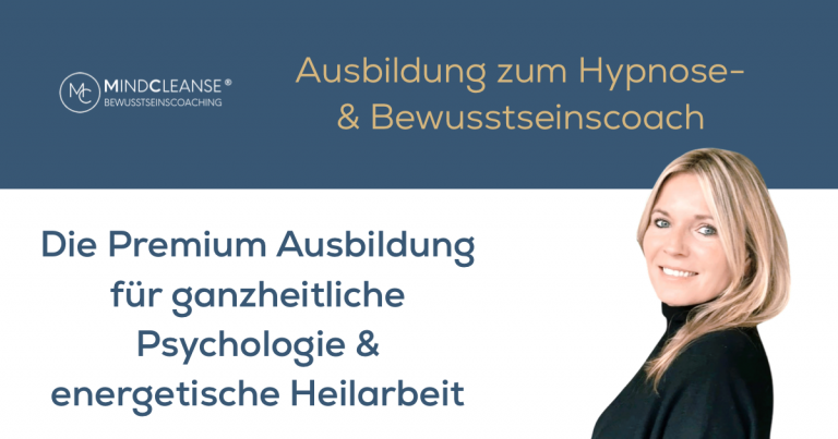 MINDCLEANSE® Ausbildung zum Holistischen Hypnose- & Bewusstseinscoach