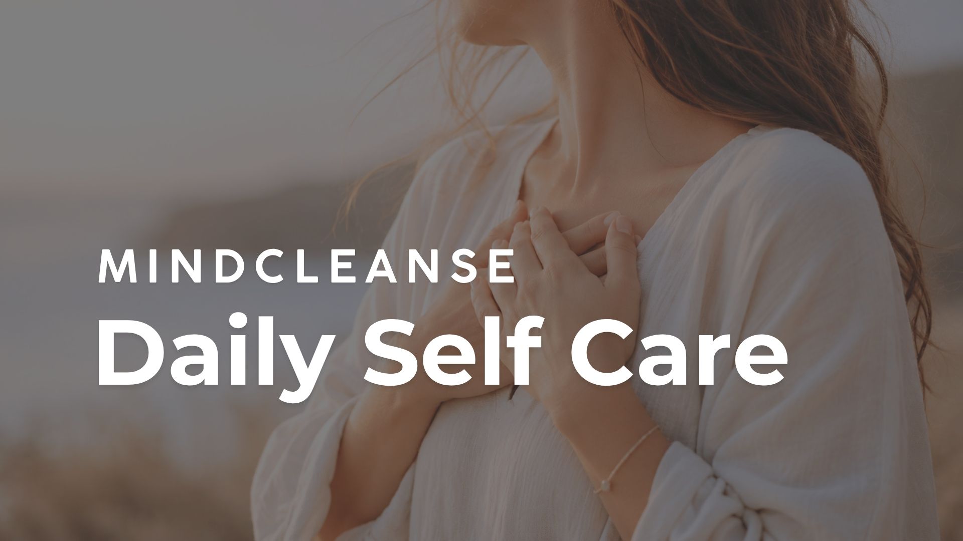 MINDCLEANSE® Daily Self Care