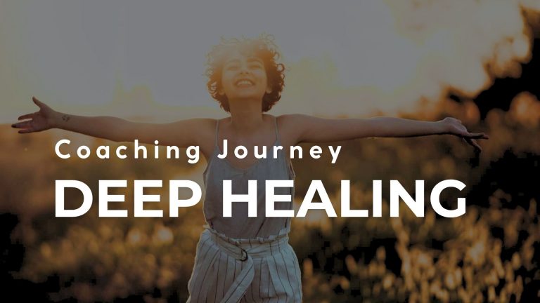 Coaching Journey – Deep Healing