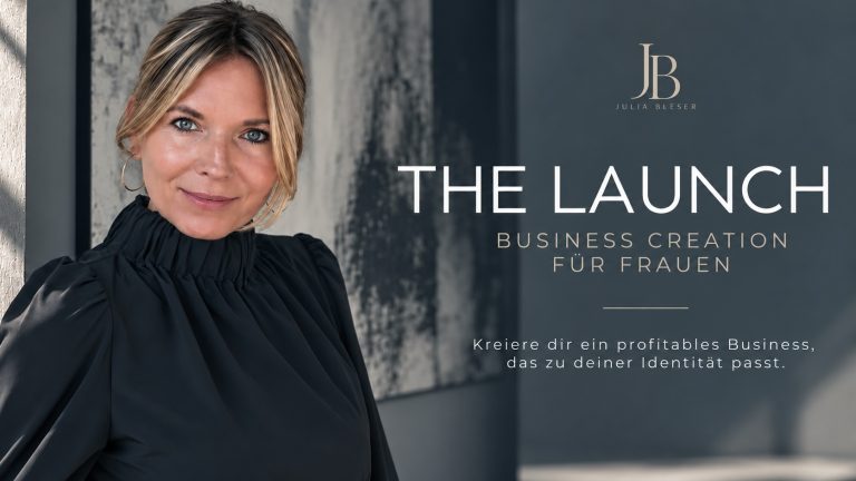 THE LAUNCH – 12 Wochen Business Creation